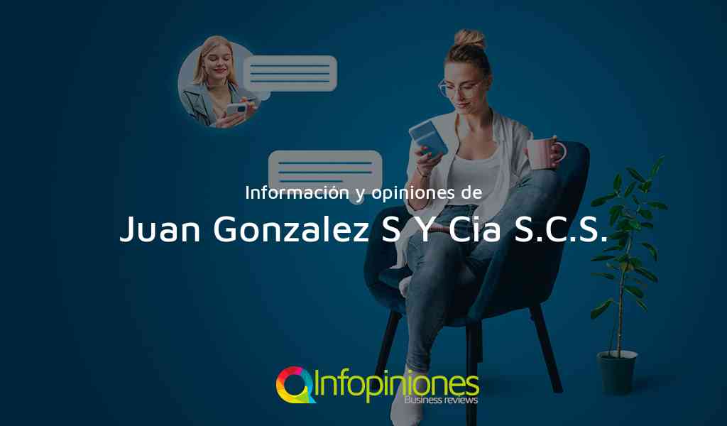 Información y opiniones sobre Juan Gonzalez S Y Cia S.C.S. de San Andrés